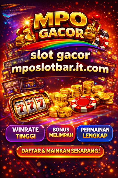 MPO SLOT – slot gacor mposlotbar.it.com terpercaya