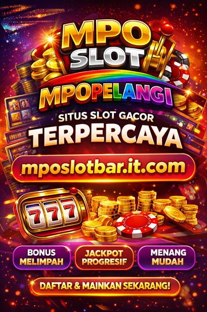 MPO SLOT – slot mposlotbar.it.com situs gacor terbaru